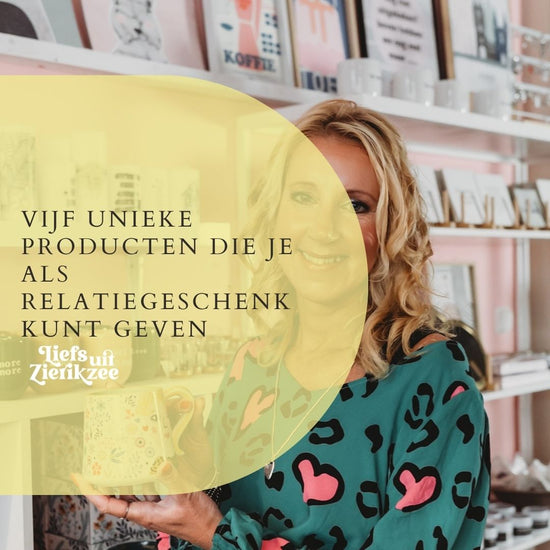 Vijf unieke producten die je als relatiegeschenk kunt geven